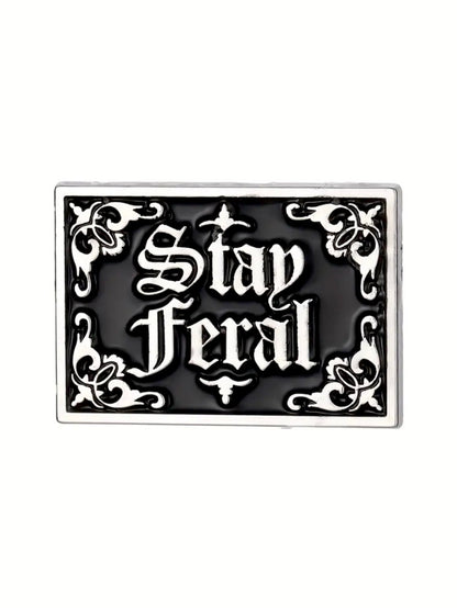 GOTHIC STAY FERAL PIN